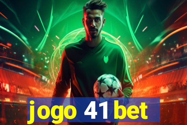 jogo 41 bet